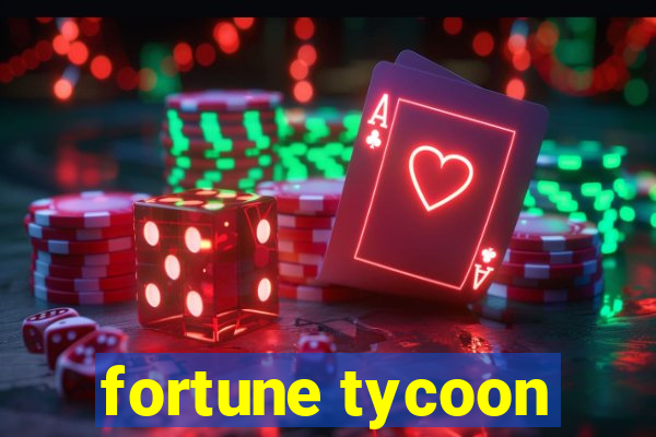 fortune tycoon